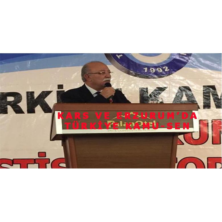 KARS VE ERZURUM?DA TÜRKİYE KAMU-SEN COŞKUSUKARS VE ERZURUM?DA TÜRKİYE KAMU-SEN COŞKUSU